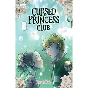 Cursed Princess Club, Vol. 5: A Webtoon Unscrolled Graphic Novel -- Lambcat, Hardcover
