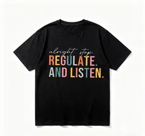 Alright Stop Regulate And Listen Shirt, Guidance Counselor T-Shirt, Psychologist Shirt, Funny Teacher Gift, Counselor T-Shirt, Sensory Regulation Shirt SSN-177 Womenswear Black Casual Crewneck Shortsleeve Cotton Fabric Streetwear Summer Tshirt