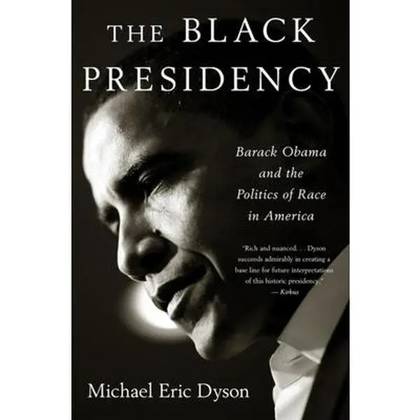 USED Book - Black Presidency: Barack Obama and the Politics of Race in America by Dyson, Michael Eric (Paperback) - english
