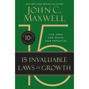 The 15 Invaluable Laws of Growth (10th Anniversary Edition): Live Them and Reach Your Potential Hardcover – Special Edition, April 19, 2022