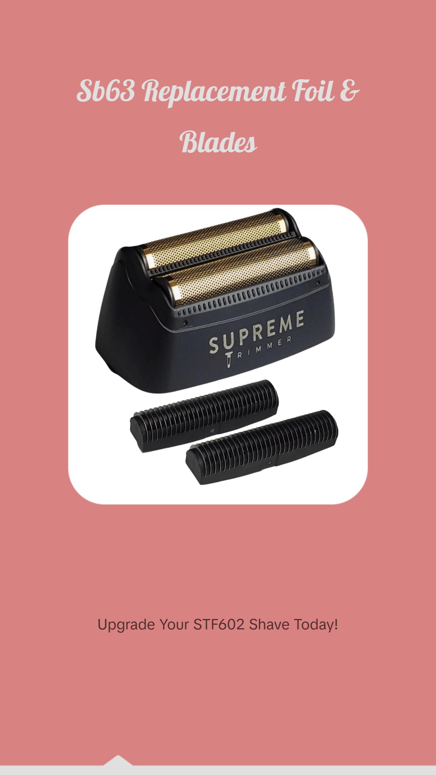 Supreme Trimmer SB63 Replacement Foil & Cutter Set for STF602 Foil Shaver - Smooth Durable Blades for Precision Shaving Personal Care Appliances