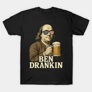 [100% Cotton] Ben Drankin Patriotic Beer – Funny 4Th Of July Benjamin Franklin T-Shirt T-Shirt For Men And Women