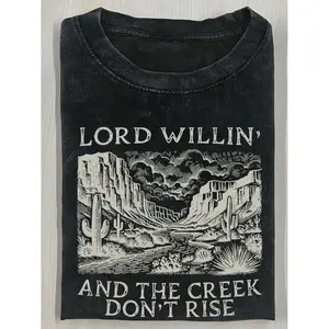 Men's 230g Washed Cotton T-Shirt - Retro Wilderness Desert Print with "LORD WILLIN' & THE CREEK DON'T RISE" Design, Loose Fit Short Sleeve Round Neck, All-Season Casual Tee for Outdoor & Daily Wear