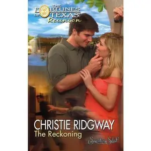 USED-The Reckoning (Fortunes of Texas: Reunion, 12) by Christie Ridgway (Unknown)