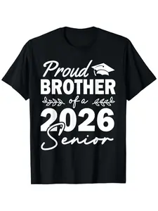 Class of 2026 Proud Brother T-Shirt - Graduation & Diploma Design Senior Year Gift for Brothers, - Unisex Loose Fit Black with White Slogan (2026 Graduate Apparel)