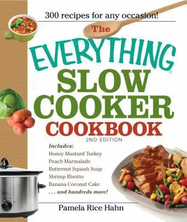USED Book - The Everything Slow Cooker Cookbook: Easy-to-make Meals That Almost Cook Themselves! (Everything Series) by Pamela Rice Hahn (Paperback) - english