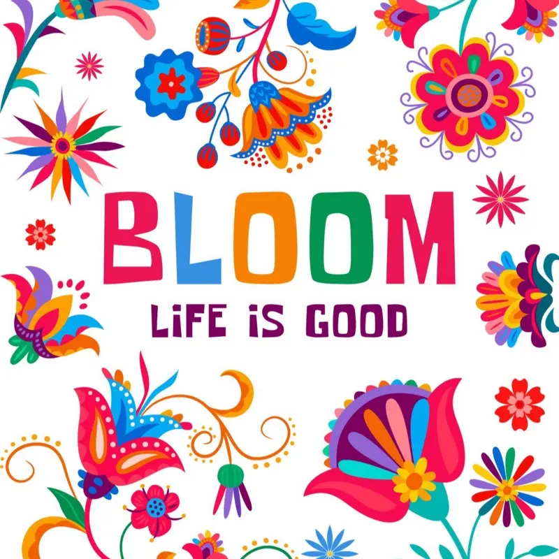 Bloom Life is Good Sublimation Sheet with Colorful Floral Design and Text Pattern