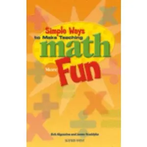 USED-Simple Ways to Make Teaching Math More Fun: Elementary School Edition by Robert Algozzine (Paperback)
