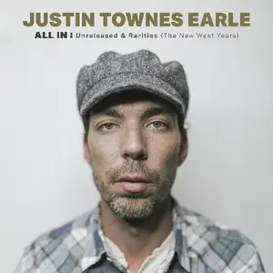 Justin Townes Earle - All In: Unreleased & Rarities (The New West Years) [Deluxe Edition] NEW Vinyl Record 607396586011