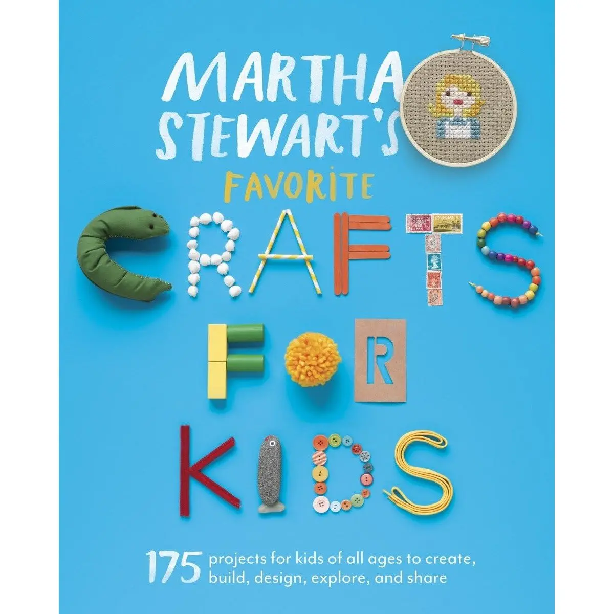 Martha Stewart's Favorite Crafts for Kids: 175 Projects for Kids of All Ages to Create, Build, Design, Explore, and Share Paperback – June 18, 2013