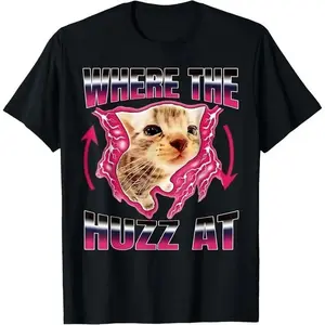 100% Premium Cotton T-shirt Where The Huzz At Funny Cat Meme Retro Humor Sarcastic T-Shirt