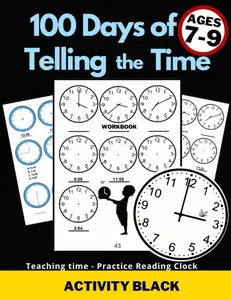 100 Days of Telling the Time, Workbook, Teaching time, Practice Reading Clock, Ages 7-9, Activity Black: For Kids, Minutes, Five minutes, Quarter ... Worksheets, Gifts to learn, Educational   Paperback – September 17, 2020