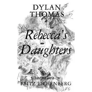 USED-Rebecca's Daughters by Thomas, Dylan (Paperback)