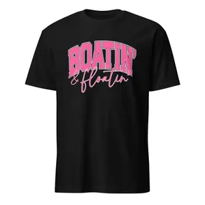 [Winter Outfits]Boatin' and Floatin' ~ Unisex Short Sleeve T-Shirt Gildan Softstyle Printed in the USA