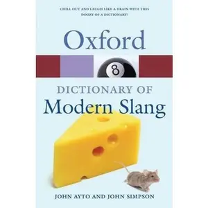 USED-The Oxford Dictionary of Modern Slang by John Ayto (Paperback)