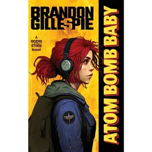 USED-Atom Bomb Baby: A Dystopian Retro-Future Adventure by Gillespie, Brandon (Hardcover)