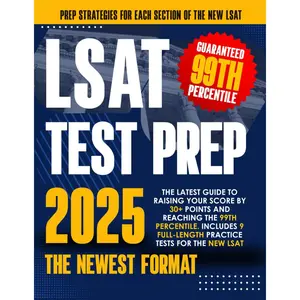 LSAT Test Prep: The Latest Guide to Raising Your Score by 30+ Points and reaching the 99th Percentile. Includes 9 Full-Length Practice Tests for the New LSAT.