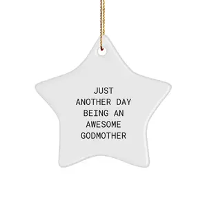 Funny Godmother Gifts from Family, Christmas Unique Star Ornament for Godmother 'Just Another Day Being An Awesome Godmother' - White Star Shaped Decorations for Home