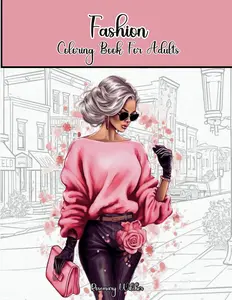 Fashion Coloring Book For Adults: Stylish Outfits Coloring Pages for Women with 50 Trendy Designs