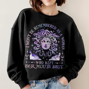 I Won't Be Remembered As A Woman Who Kept Her Mouth Shut Sweatshirt, Medusa Feminist Shirt, Girl Power T-shirt, Womens Rights Shirt