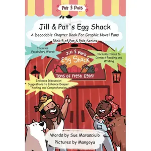 Jill & Pat's Egg Shack: A Decodable Chapter Book For Graphic Novel Fans (Pat & Pals) Paperback – July 21, 2024
