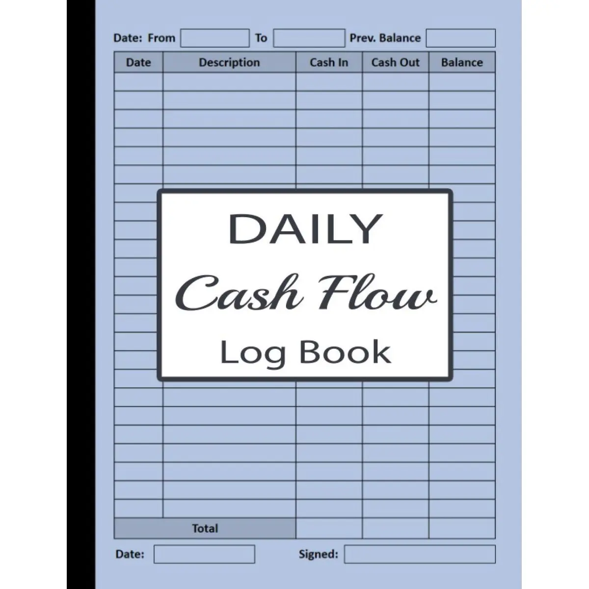 Daily Cash Flow Log Book: Petty Cash Large Ledger Book | Large Daily Cash Book and Financial Record Journal | Financial Record Keeping Notebook For Business Paperback – November 4, 2020