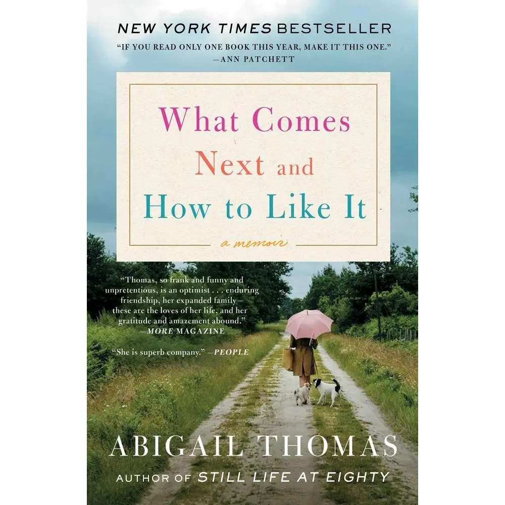 USED Book - What Comes Next and How to Like It: A Memoir by Thomas, Abigail (Paperback) - english