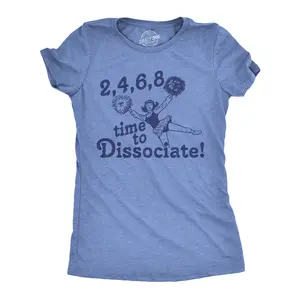Womens 2 4 6 8 Time to Dissociate T Shirt Funny Anti Social Cheerleader Song Joke Tee for Ladies Funny Womens T Shirts Cute Vintage Fashion Casual Ladies T-Shirt Gift Introvert Tops for Women Funny Sarcastic Light Blue