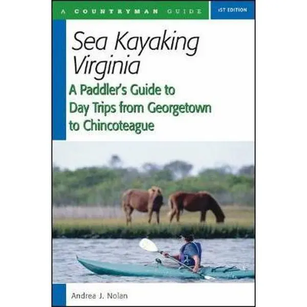 USED-Sea Kayaking Virginia: A Paddler's Guide to Day Trips from Georgetown to Chincoteague by Nolan, Andrea (Paperback)