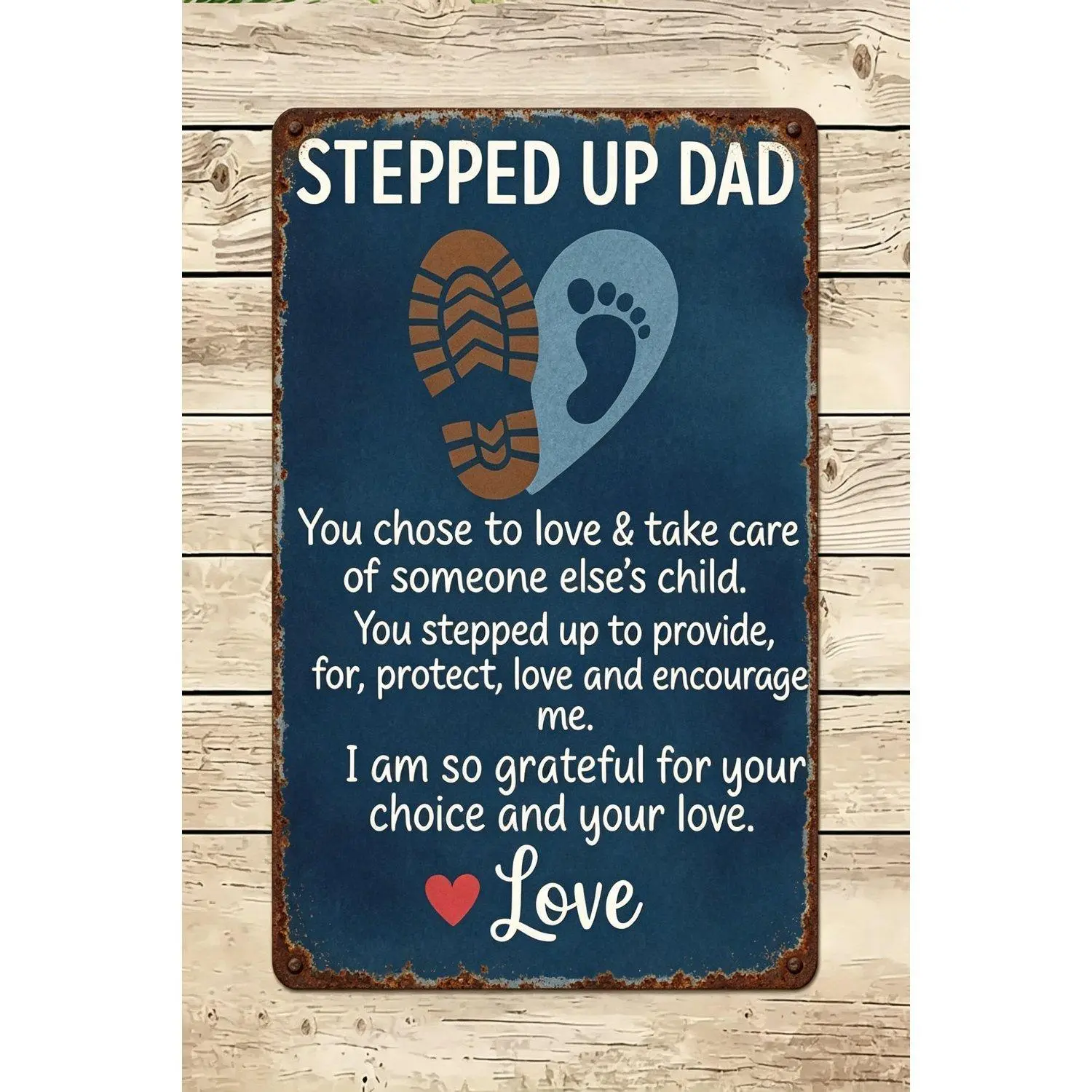 Stepped Up Dad Footprint Quote Print Grateful Stepfather Fathers Day Gift Wall Art Home Decor Vintage Style Decorative Metal Sign Alternative