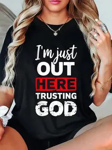 I'm Just Out Here Trusting God Christian Religious T-Shirt