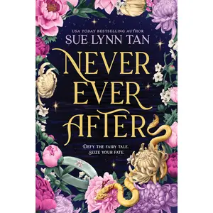 Never Ever After -- Sue Lynn Tan - Hardcover