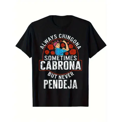 Women's Bohemian Short-Sleeve Crew Neck Casual Streetwear T-Shirt - Empowering Latina Classic All-Seasons Top, Breathable Fabric, Graphic Print, Layer-Friendly, "Always Chingona Sometimes Cabrona Never Pendeja" Slogan, M