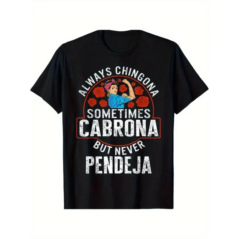 Women's Slim Bohemian Short-Sleeve Crew Neck Casual Streetwear T-Shirt - Empowering Latina Classic All-Seasons Top, Breathable Fabric, Graphic Print, Layer-Friendly, "Always Chingona Sometimes Cabrona Never Pendeja" Slogan, M