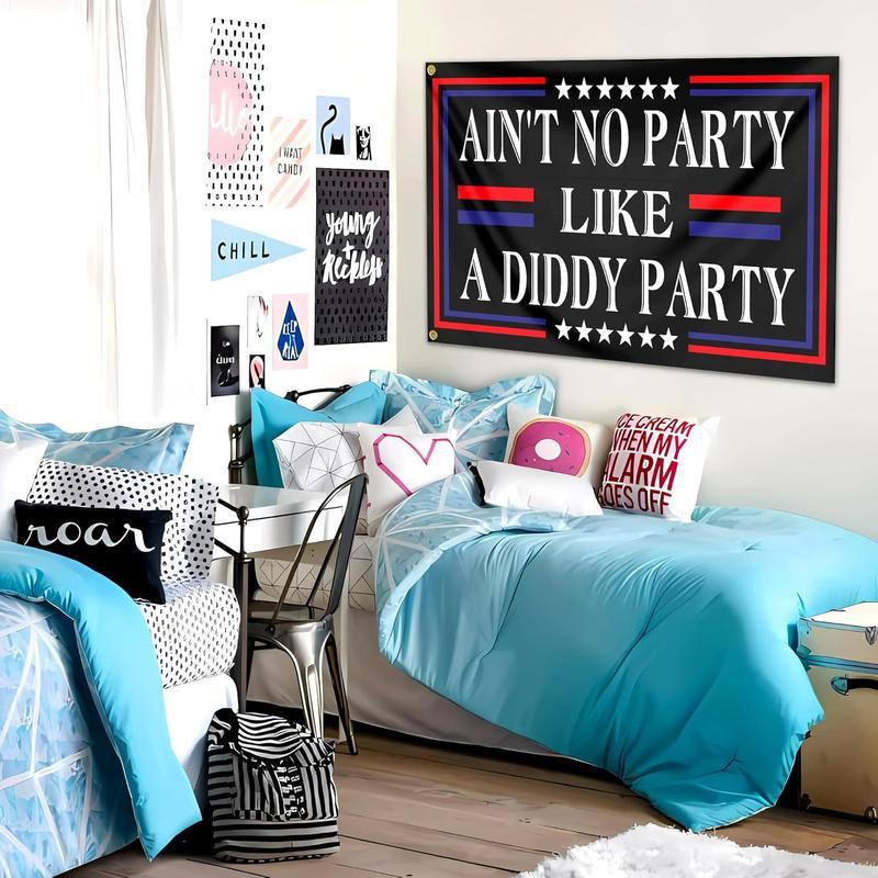 Ain't No Partys Like A Diddys Partys Flag 3x5 Ft Diddy Flags for Teen Girls Room Guys Funny Man Cave Wall Flags for Bedroom Dorm Room College Dorm Wall Banner Tapestry Decor Decoration Items Decorations Supplies Light