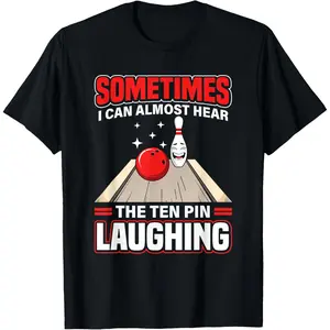 100% Cotton Funny Hear The Ten Pin Laughing Cool Bowling Sport Bowler T-Shirt