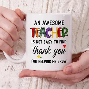 Incredible 11 Oz Porcelain Coffee Mug "An Awesome Teacher Is Not Easy To Find Thank You For Helping Me Grow" Perfect for Any Season Great for Birthdays Holidays Thanksgiving And Christmas Presents