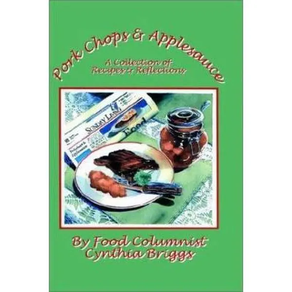 USED-Pork Chops and Applesauce: A Collection of Recipes and Reflections by Briggs, Cynthia (Paperback)