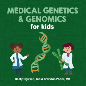 Medical Genetics and Genomics for Kids: A Fun Picture Book About DNA for Children (Gift for Kids, Teachers, and Medical Students) (Medical School for Kids) Paperback – April 23, 2024