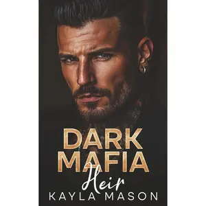 Dark Mafia Heir: Enemies to Lovers, Forced Marriage Romance (Mafia Vows) Paperback – February 26, 2025