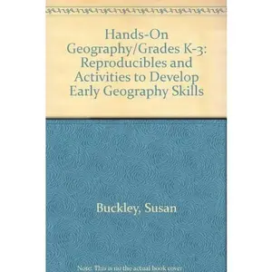 USED-Hands-On Geography/Grades K-3: Reproducibles and Activities to Develop Early Geography Skills by Susan Buckley (Paperback)