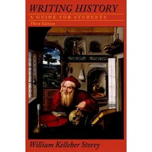 USED-Writing History: A Guide for Students by William Kelleher Storey (Paperback)
