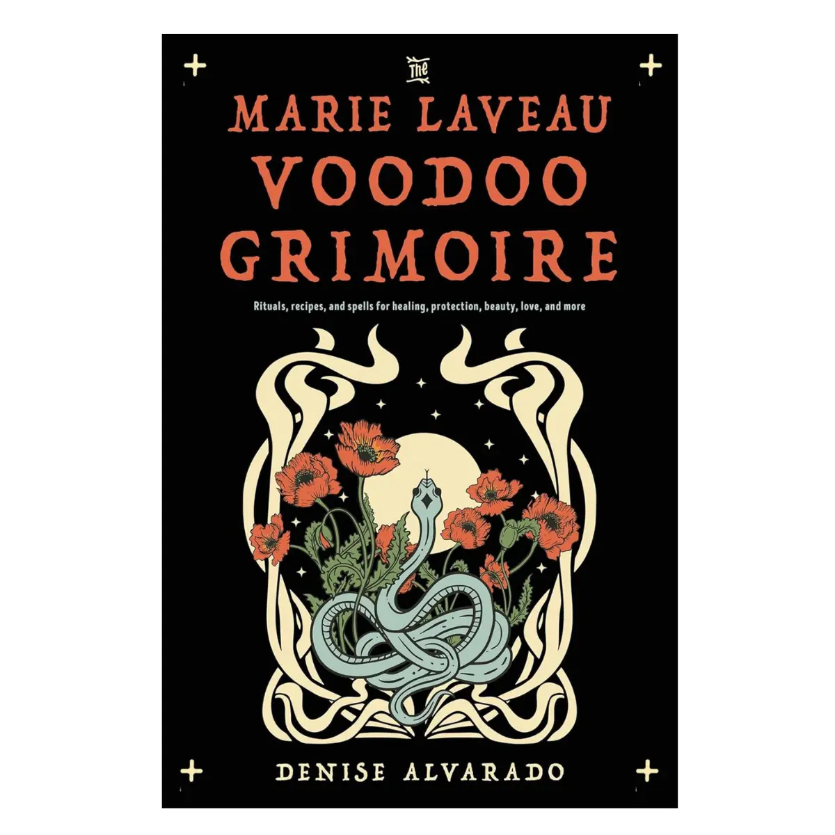 The Marie Laveau Voodoo Grimoire: Spiritual Rituals, Spells & Recipes for Protection and Healing (Paperback)