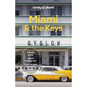 Lonely Planet Miami & the Keys -- Jesse Scott, Paperback