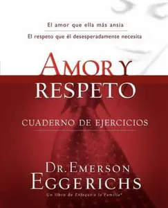 USED-Amor Y Respeto - Cuaderno de Ejercicios = Love and Respect by Eggerichs, Emerson (Paperback)