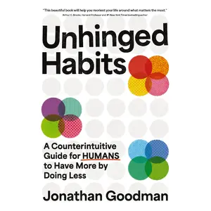 The Obvious Changes: An Unbalanced, Ambitious, and Almost Unhinged Approach to Living an Intentional Life by Jonathan Goodman [Hardback Book]