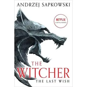 The Last Wish: Introducing the Witcher -- Andrzej Sapkowski, Paperback