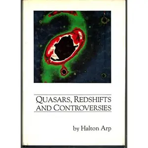USED-Quasars, Redshifts, and Controversies by Halton Arp (Hardcover)