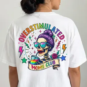 Overstimulated Mothers Clubs Double Sided Shirt Skeleton Mama Apparel Humorous Mother Day Cotton Relaxed Fit Comfort
