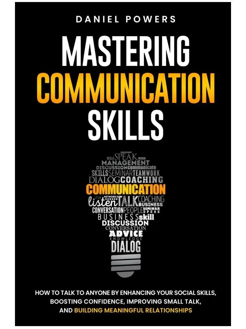 Humanities & Social Sciences Career & Self-Help English Soft Cover Book by Daniel Powers: Practical Techniques, Real-World Examples, Body Language Translation Guide to Master Communication, Small Talk, Confidence for Office Professionals